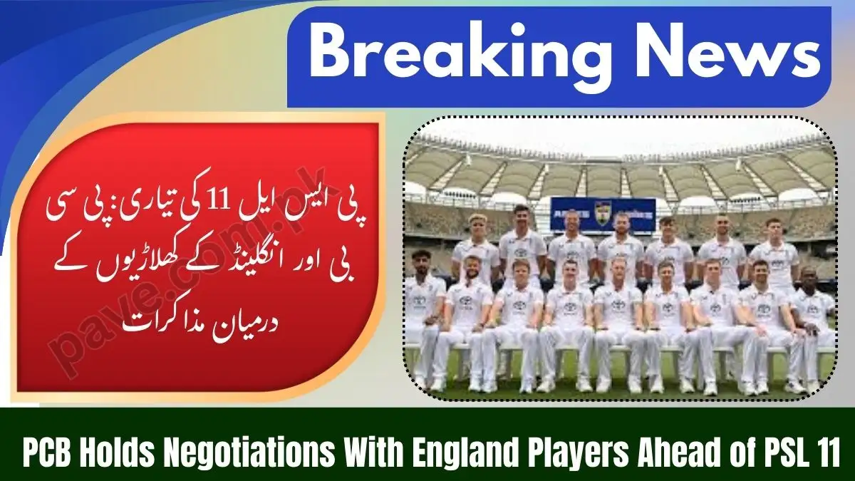 PSL 11: PCB Negotiates With England’s Players