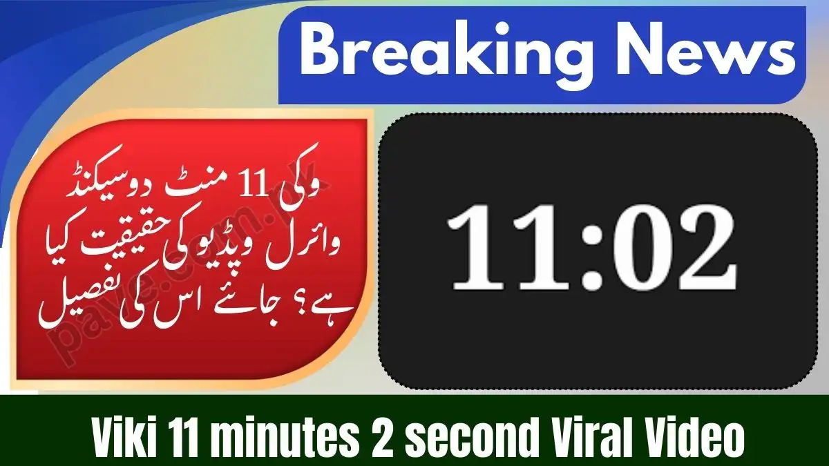 Viki 11 minutes 2 second Viral Video Original Link Reality Explained 1 Viki 11 minutes 2 second Viral Video Original Link Reality Explained