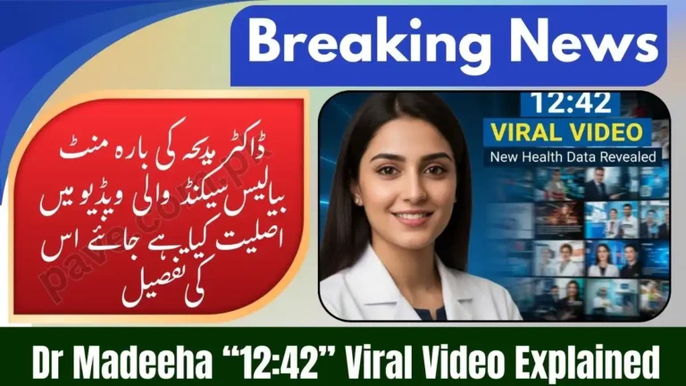 Dr Madeeha “12:42” Viral Video Explained – Real or Fake? Full Reality Check