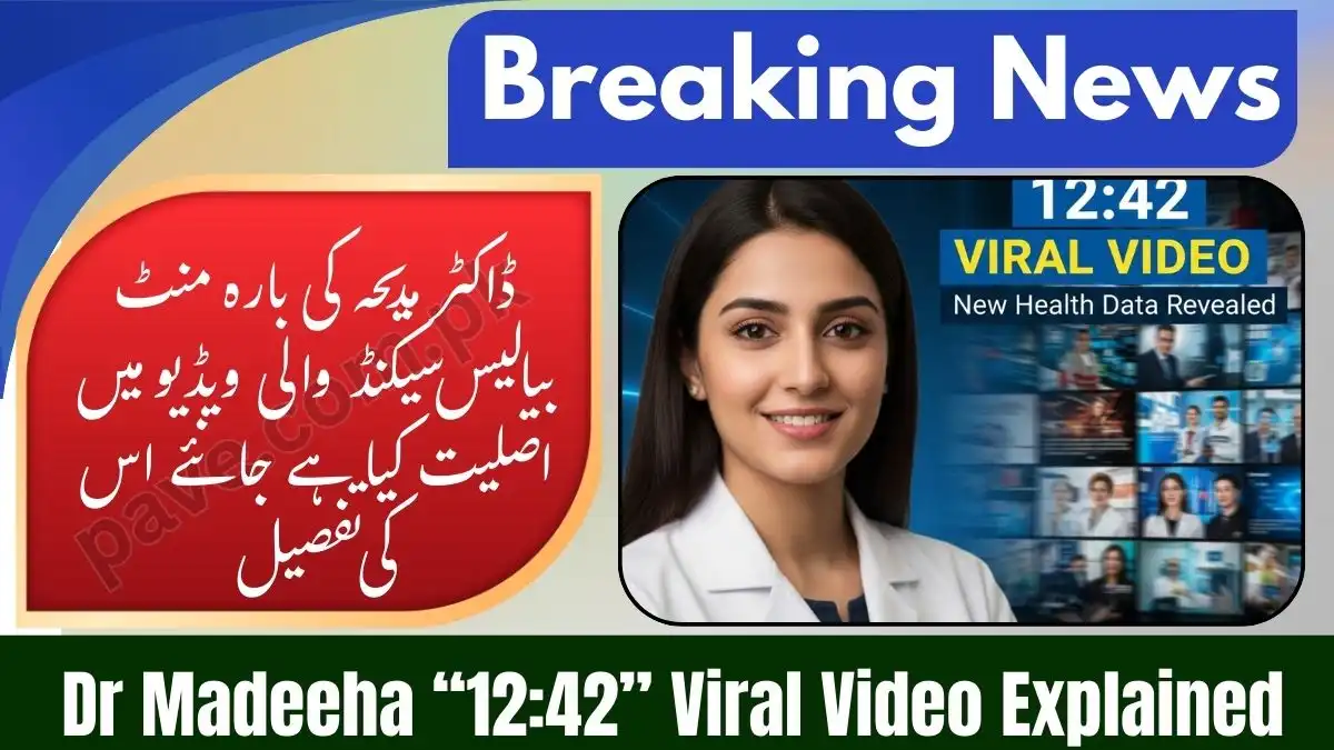 Dr Madeeha “12:42” Viral Video Explained – Real or Fake? Full Reality Check