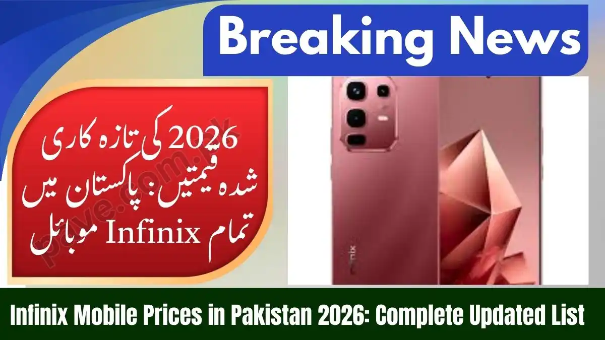 Updated Price List of All Infinix Mobile Phones in Pakistan 2026