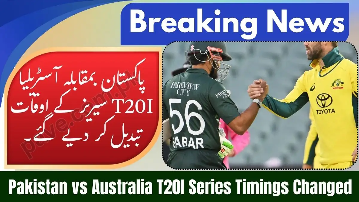 Pakistan vs Australia T20I Series Timings Changed: Complete Update (January–February 2026)
