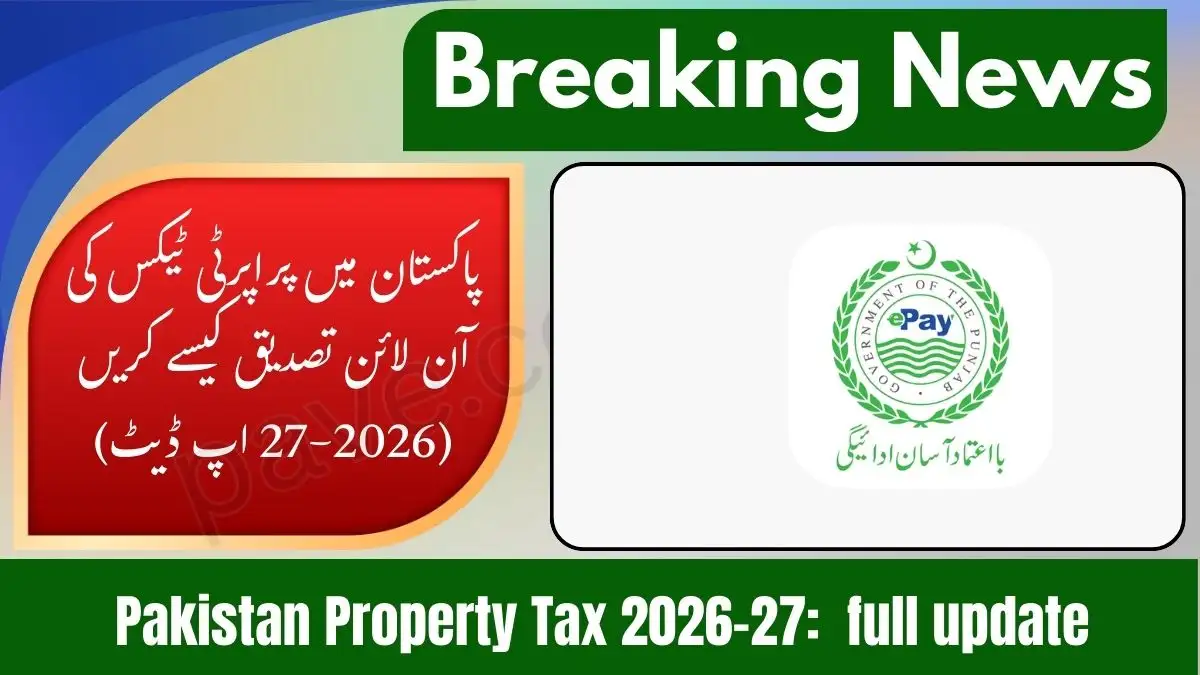 How to Check Property Tax Online in Pakistan 2026-27 Including Provincial & FBR Taxes