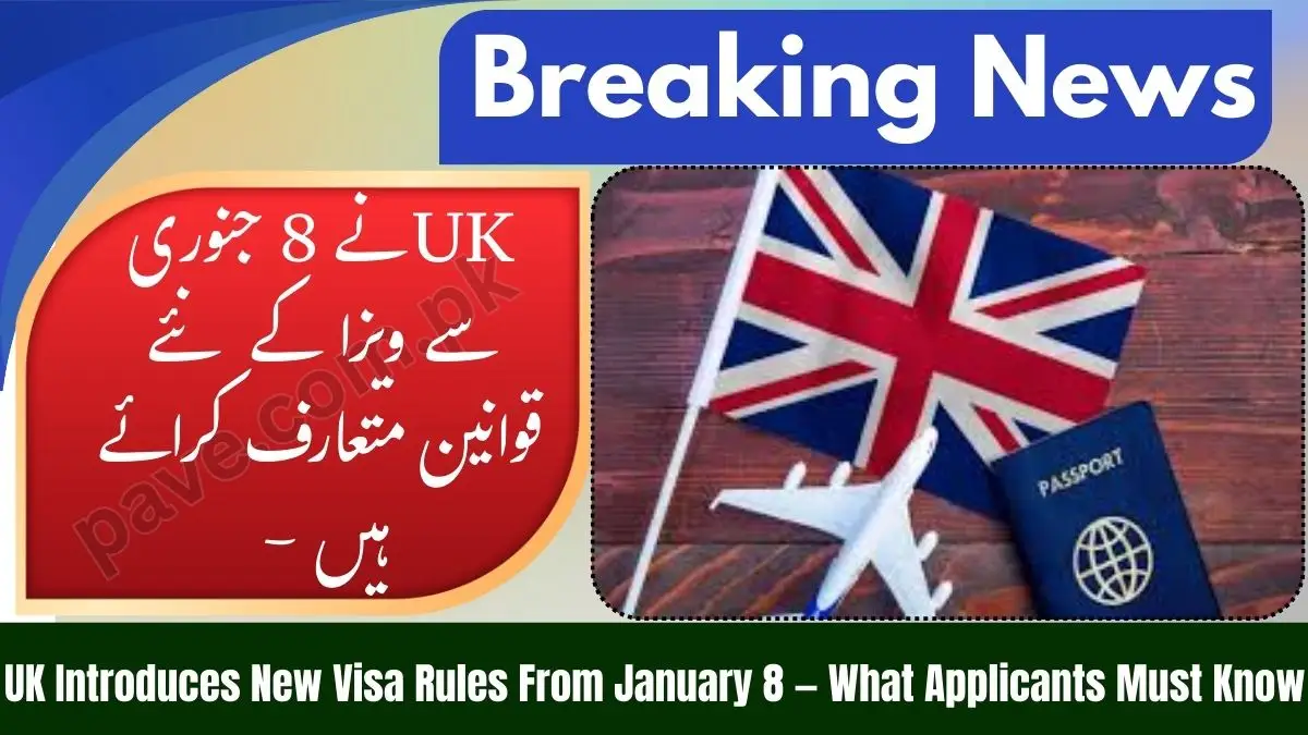 UK Introduces New Visa Rules From January 8, 2026 — What Applicants Must Know 1 UK Introduces New Visa Rules From January 8, 2026 — What Applicants Must Know