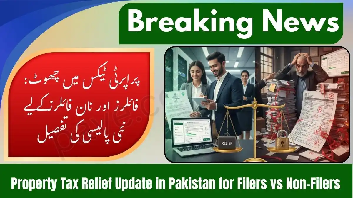 Property Tax Relief Policy Latest in Pakistan for Filer & Non-Filers