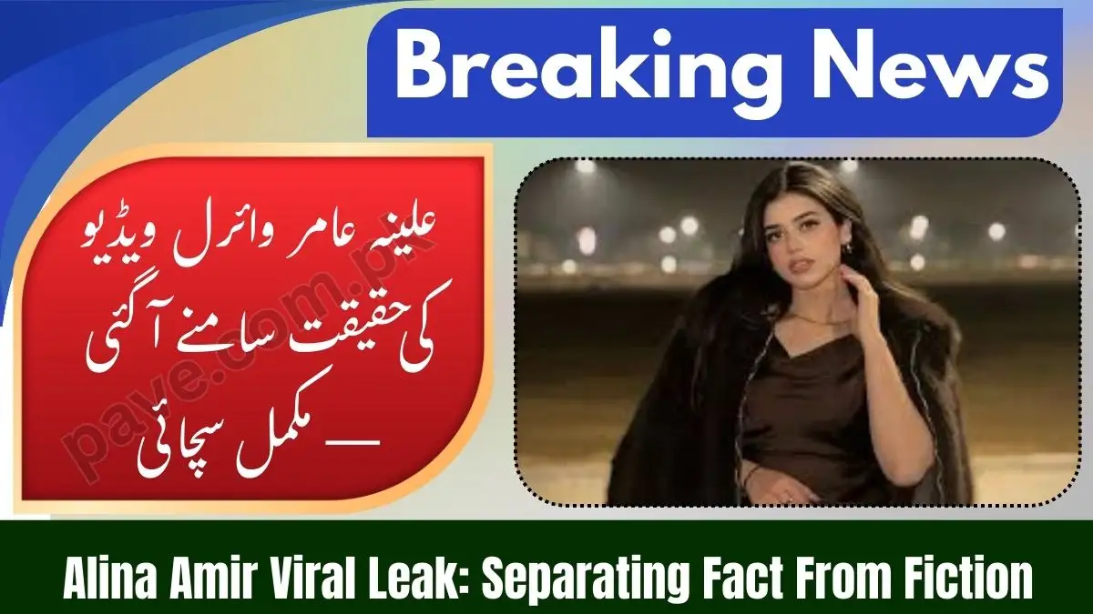 Reality Behind Alina Amir's Viral Leaked Video On the Surface Now