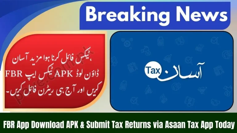 FBR App Download APK & Submit Tax Returns via Asaan Tax App Today 6 FBR App Download APK & Submit Tax Returns via Asaan Tax App Today