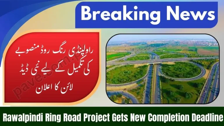 Rawalpindi Ring Road Project Gets New Completion Deadline