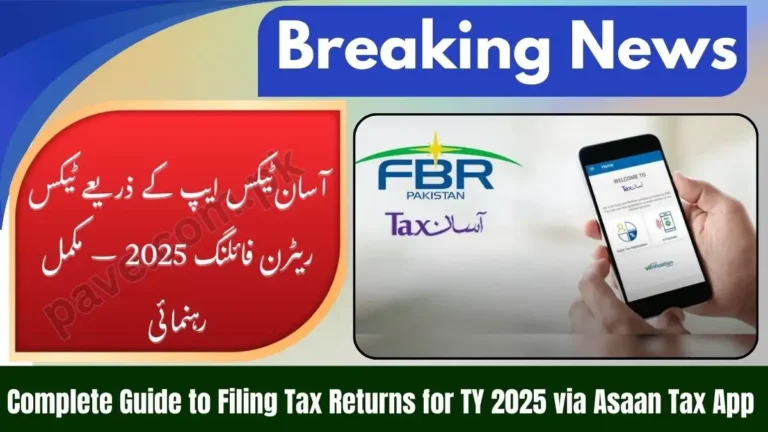 Filing of Tax Returns for TY 2025 Through Asaan Tax App - Complete Guide
