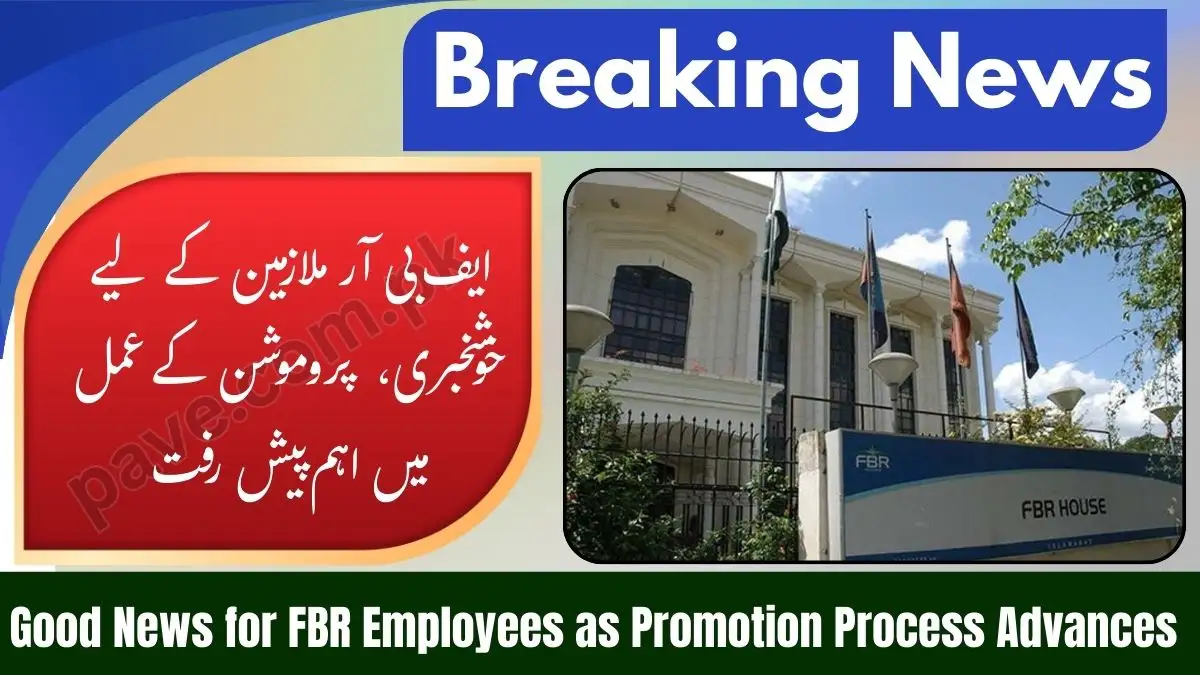 Good News for FBR Employees as Promotion Process Advances