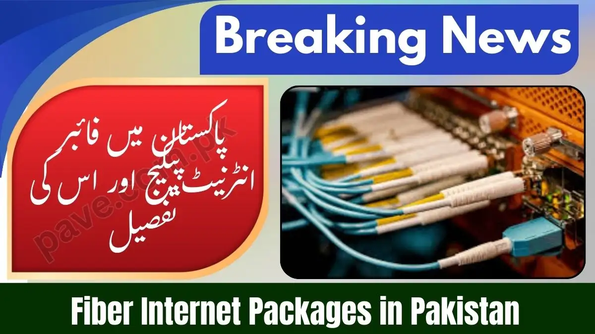 Fiber Internet Packages in Pakistan