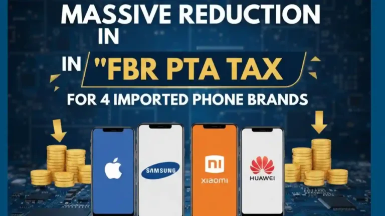 Is FBR Announced Huge Drop in ‘FBR PTA Tax’ for Just 4 Imported Phone Brands 6 Is FBR Announced Huge Drop in ‘FBR PTA Tax’ for Just 4 Imported Phone Brands