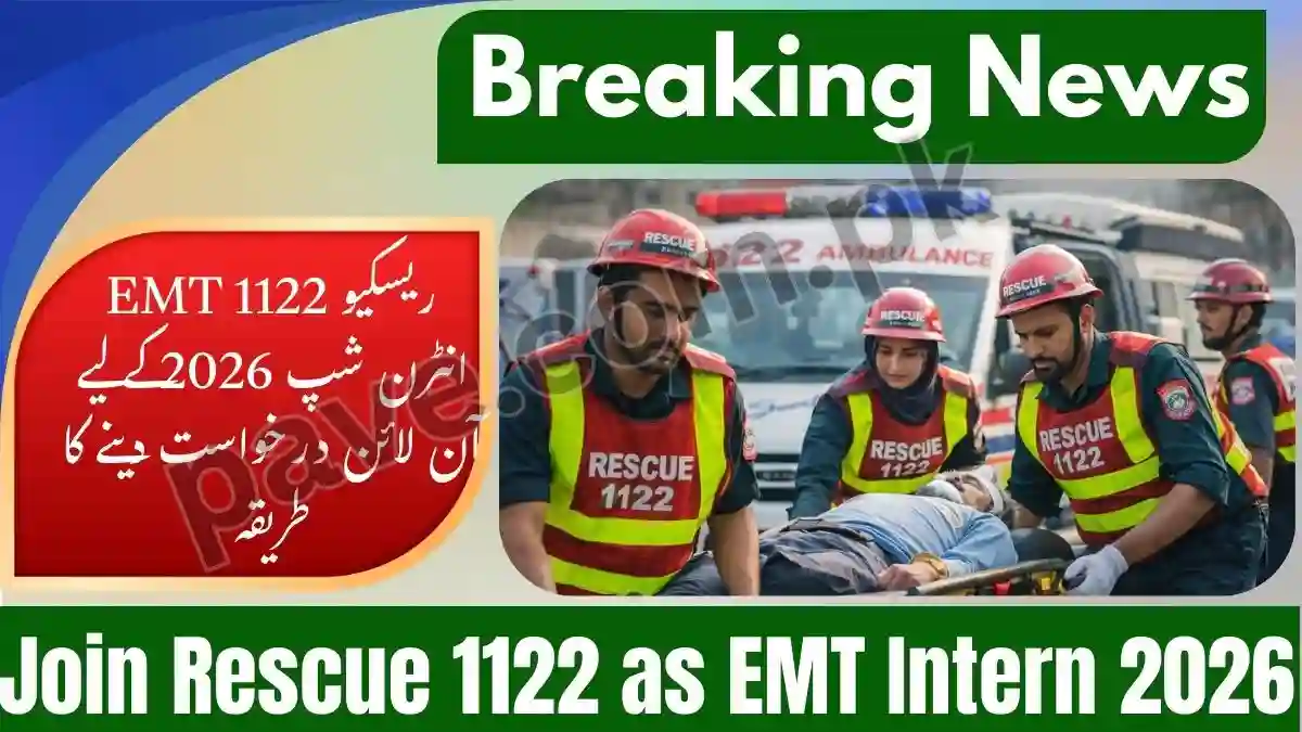 Join Rescue 1122 as EMT Intern 2026 – Apply Online, Eligibility, Stipend & CTS Test 1 Rescue.gov.pk Internship 2026 Announced