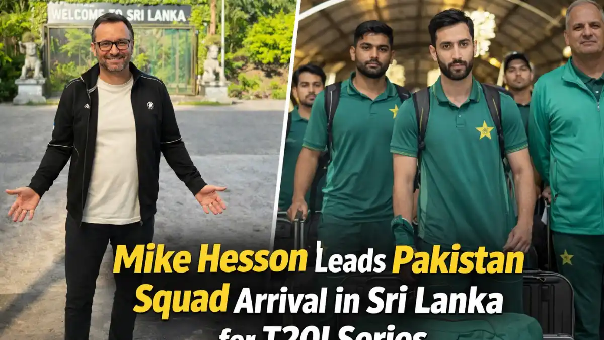 Mike Hesson Leads Pakistan Squad Arrival in Sri Lanka for T20I Series