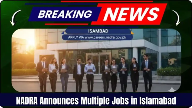 NADRA Announces Multiple Jobs in Islamabad