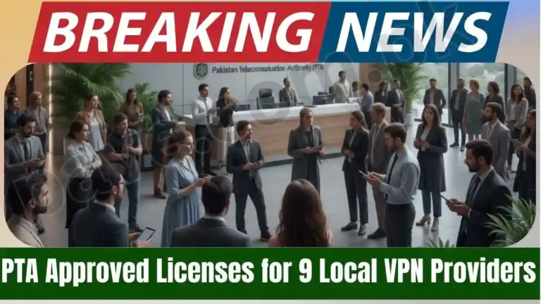 PTA Approved Licenses for 9 Local VPN Providers Over Thousands of Users Already Registered 3 PTA Approved Licenses for 9 Local VPN Providers Over Thousands of Users Already Registered