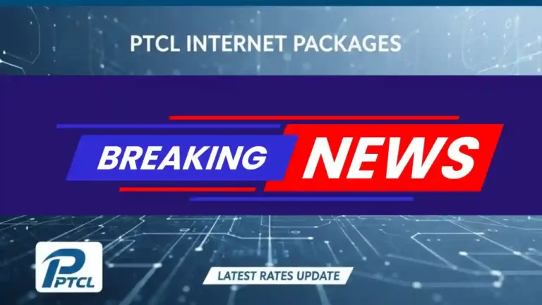 PTCL Internet Packages – Monthly, Quarterly, Yearly in Latest Rates Update