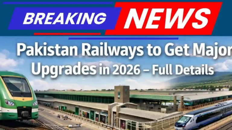 Pakistan Railways to Get Major Upgrades in 2026 – Full Details