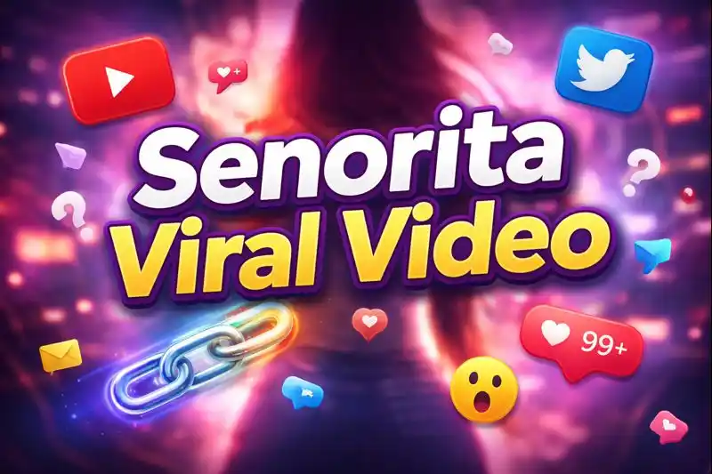 Senorita Viral Video Link: What Is Being Claimed Online? 1 Senorita Viral Video Link