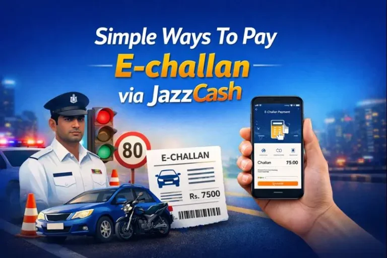 Simple Ways To Pay E-challan via Jazzcash