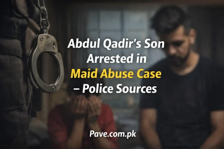 Abdul Qadir’s Son Arrested in Maid Abuse Case – Police Sources
