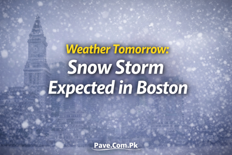 Updated Forecast Report for Weather Tomorrow – Snow Storm Expected in Boston