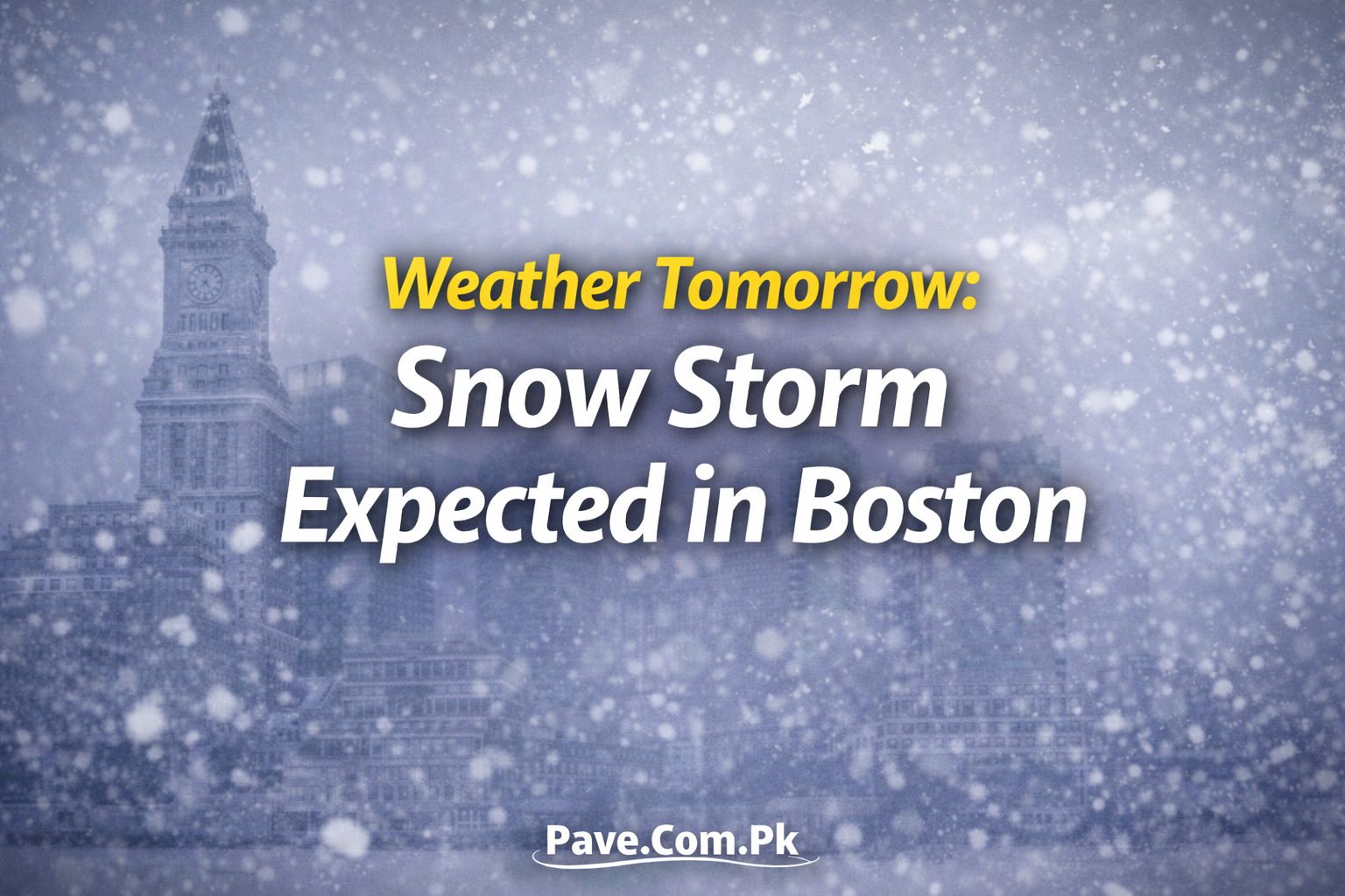 Updated Forecast Report for Weather Tomorrow – Snow Storm Expected in Boston 2