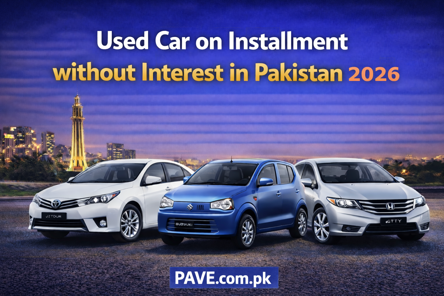Used Car on Installment without Interest in Pakistan 2026