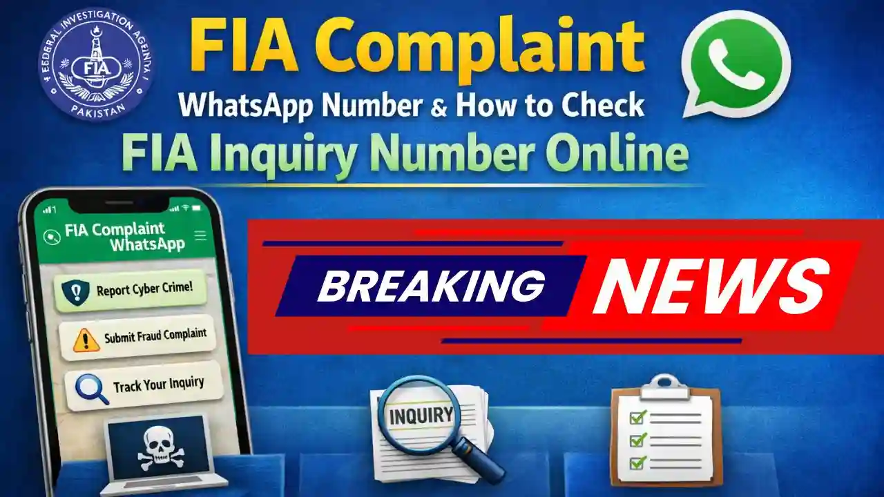 What is FIA Complaint WhatsApp Number & How to Check FIA Inquiry Number Online
