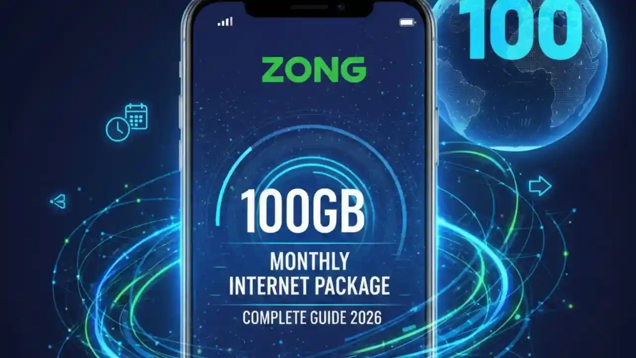 Zong Monthly Internet Package 100GB – Complete Guide 2026