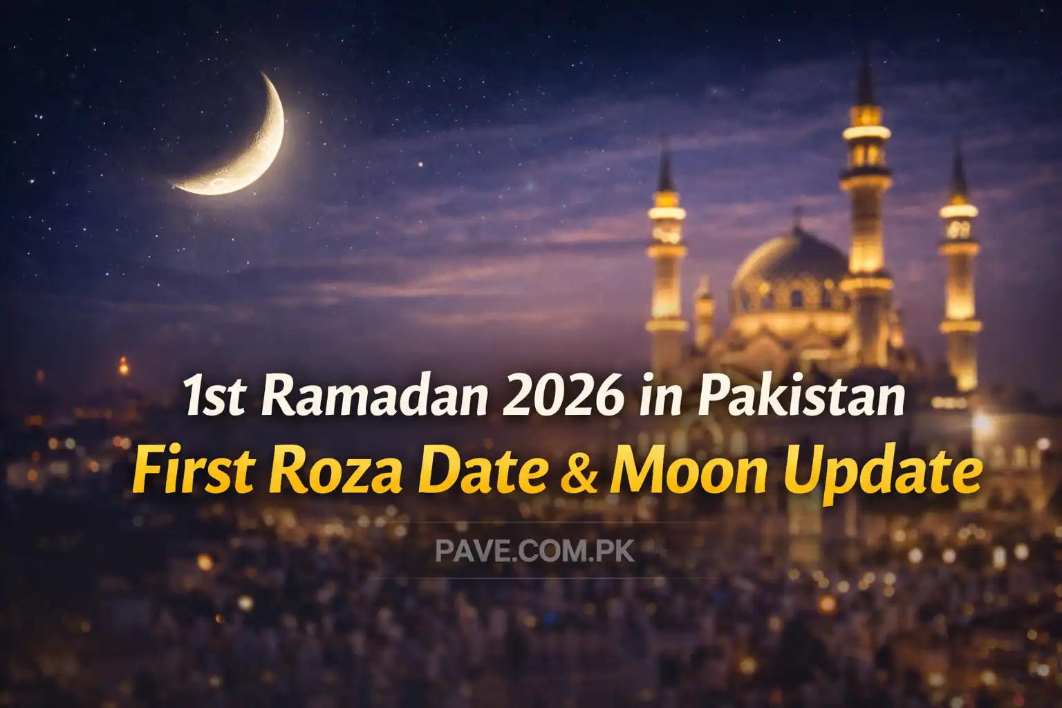 1st Ramadan 2026 in Pakistan – First Roza Date & Moon Update