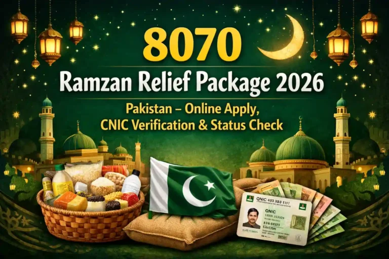 8070 Ramzan Relief Package 2026 Pakistan – Online Apply, CNIC Verification & Status Check 3 8070 Ramzan Relief Package 2026 Pakistan