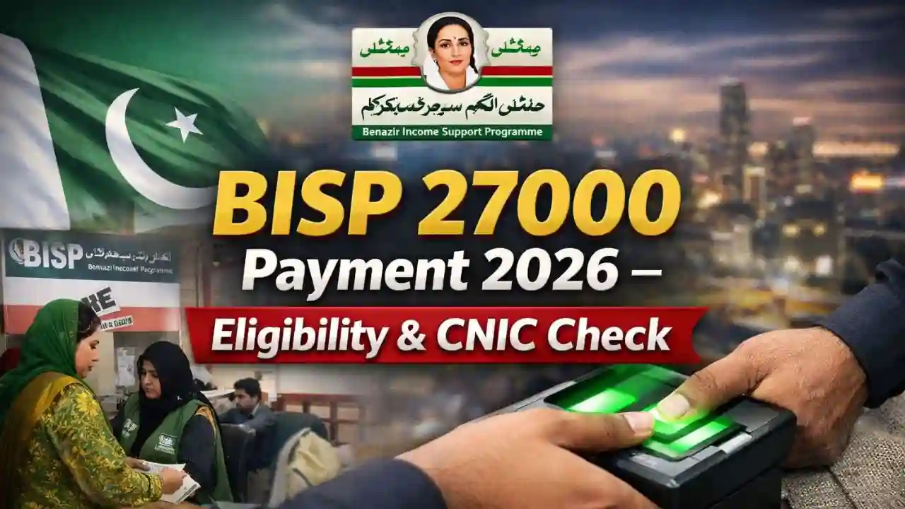 BISP 27000 Payment 2026 – Eligibility & CNIC Check 1 BISP 27000 Payment 2026 – Eligibility & CNIC Check