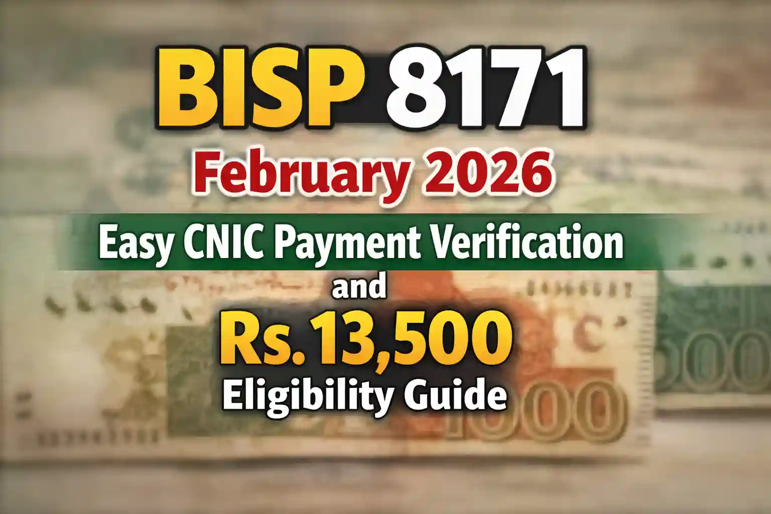 BISP 8171 February 2026 Easy CNIC Payment Verification and Rs. 13,500 Eligibility Guide 1 BISP 8171 February 2026 Easy CNIC Payment Verification