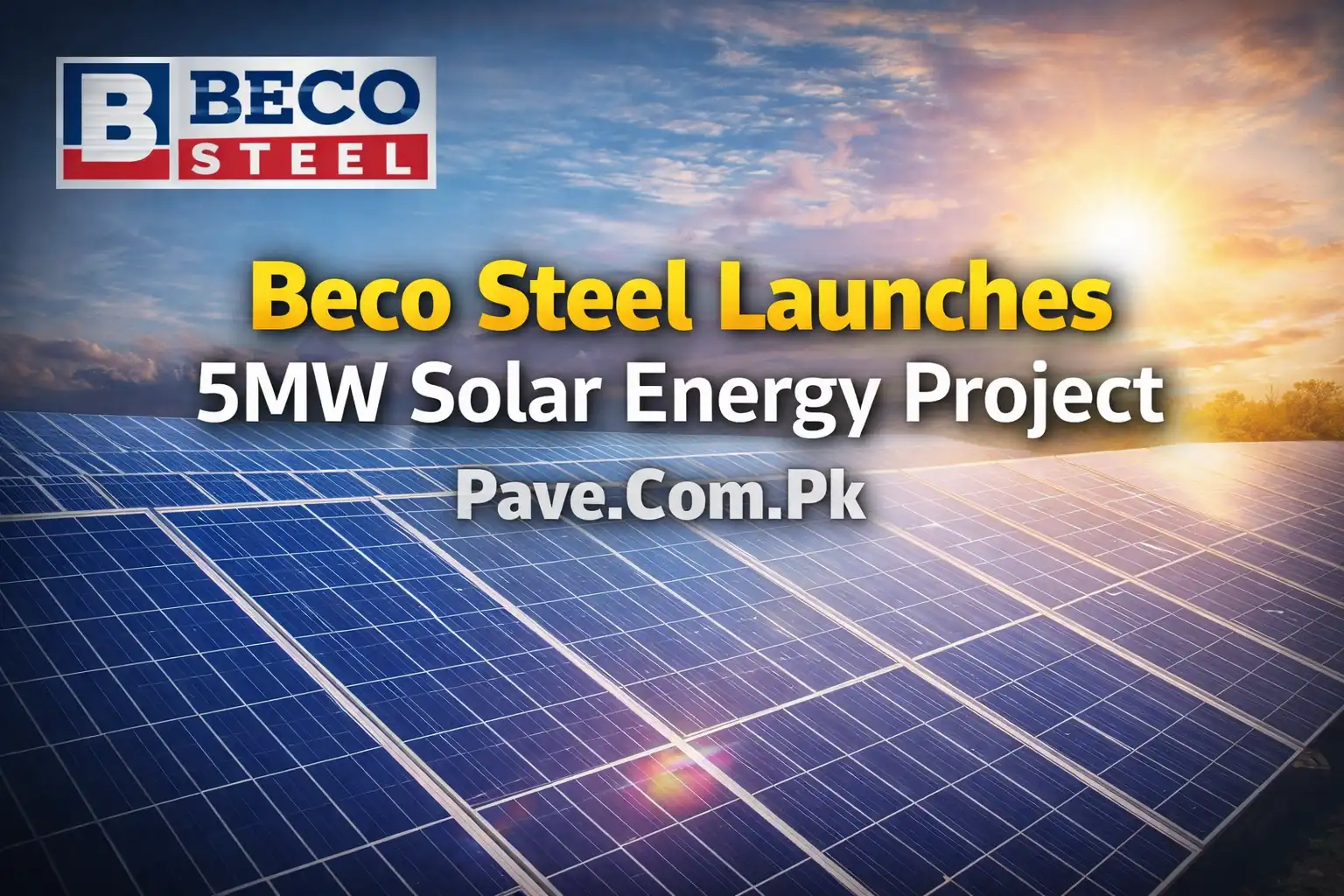 Beco Steel Launches 5MW Solar Energy Project 1 Beco Steel Launches 5MW Solar Energy Project