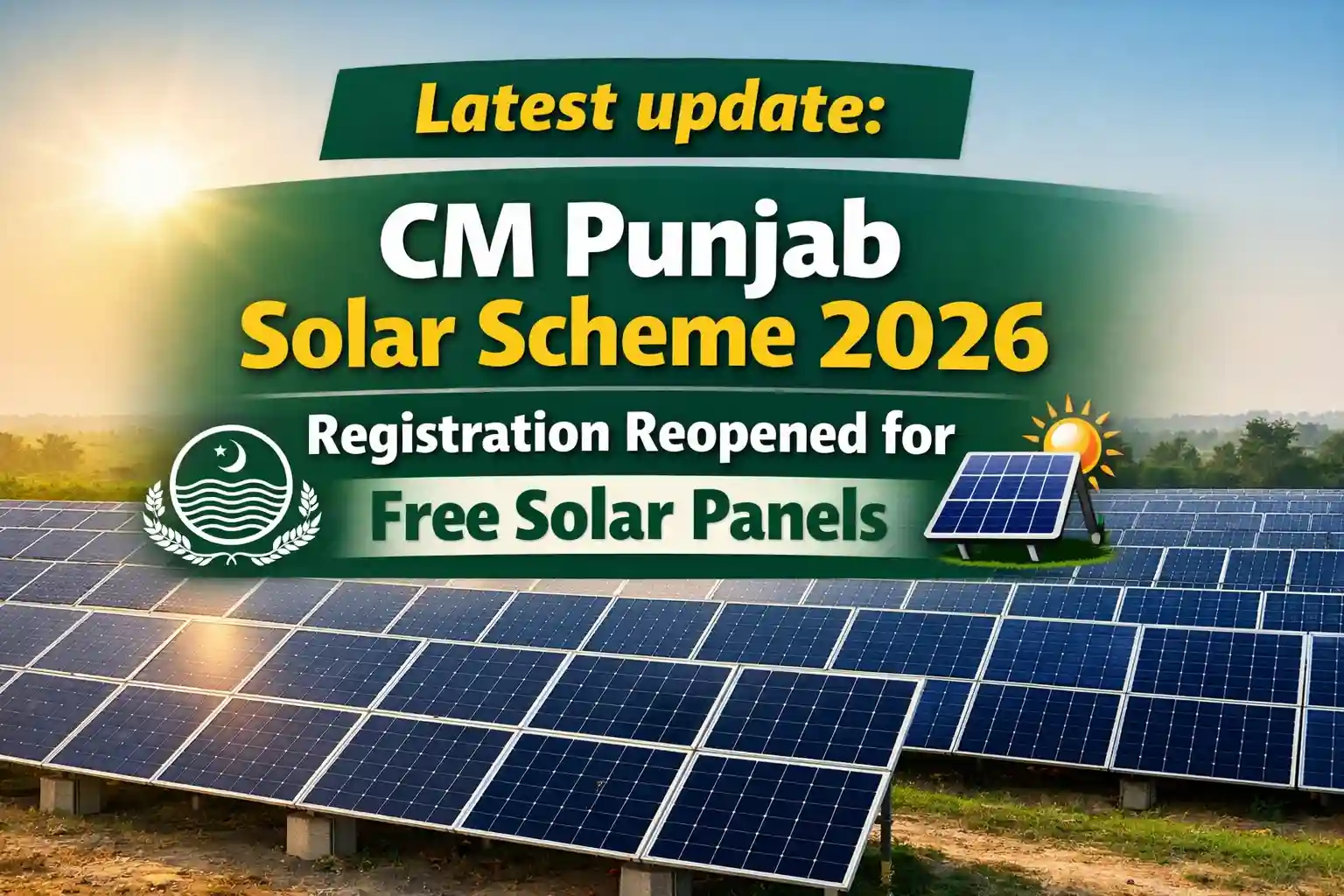 Latest update: CM Punjab Solar Scheme 2026 Registration Reopened for Free Solar Panels 1 CM Punjab Solar Scheme 2026 Registration Reopened for Free Solar Panels