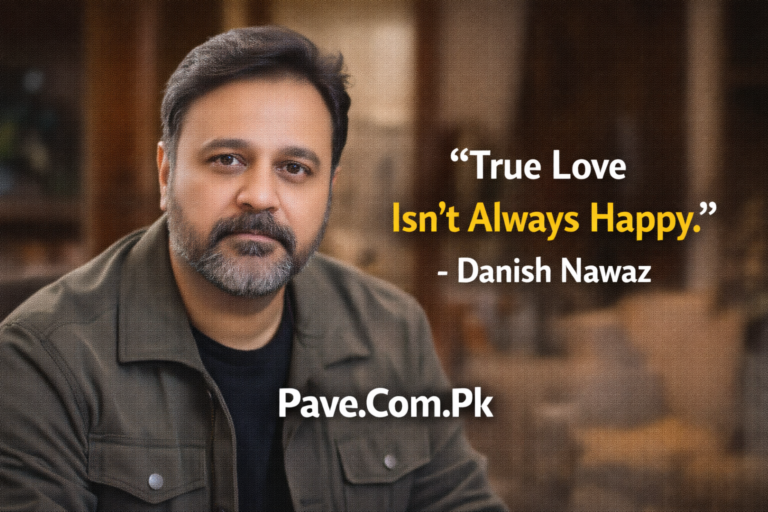 Danish Nawaz Says True Love Isn’t Always Happy