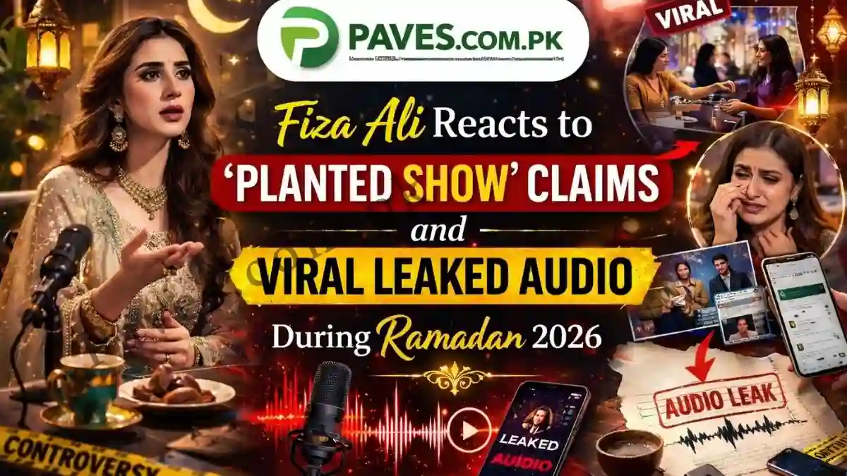 Fiza Ali Reacts to ‘Planted Show’ Claims and Viral Leaked Audio During Ramadan 2026 1 Fiza Ali Reacts to ‘Planted Show’ Claims and Viral Leaked Audio During Ramadan 2026