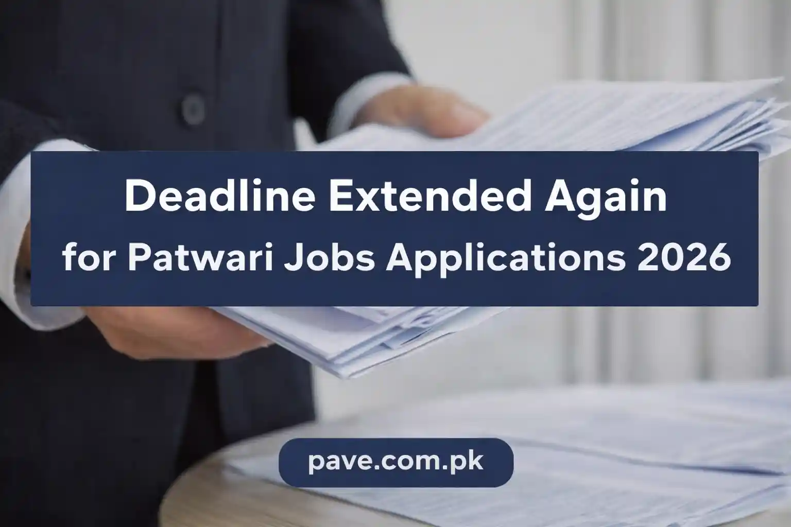 Latest Update: Government Extends Deadline for Patwari Jobs 2026 1 Government Extends Deadline for Patwari Jobs 2026