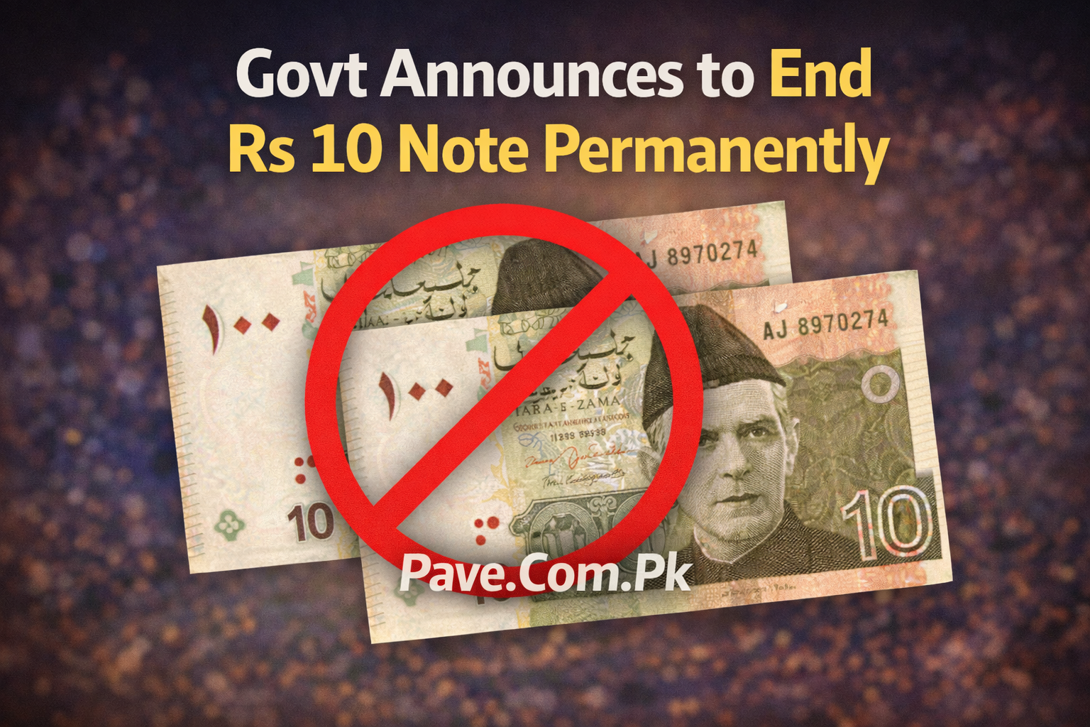 Govt Announces to End Rs 10 Note Permanently – Check Last Date for 10 PKR Note 2