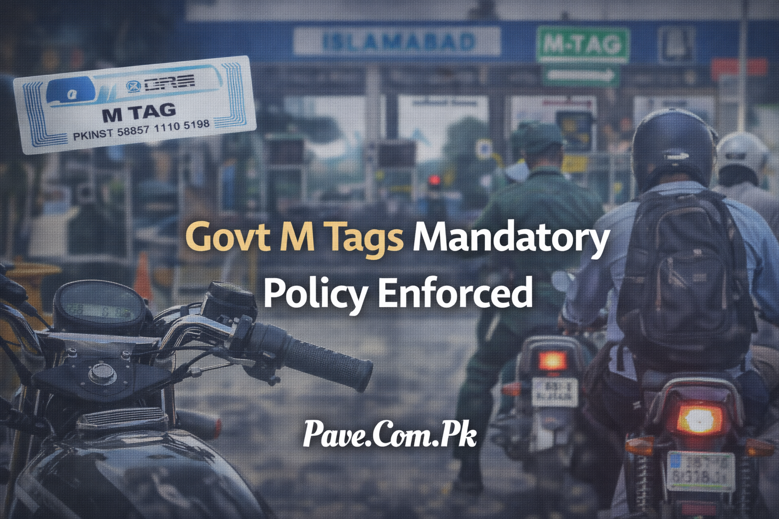 Govt M Tags Mandatory Policy Enforced – How to Get M Tags for Motorcycles in Islamabad