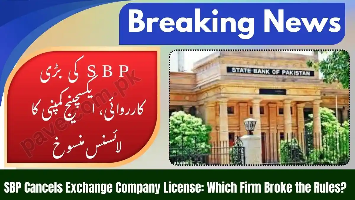 Why SBP Cancelled Exchange Company License – Which Exchange Firm Violated SBP Roles