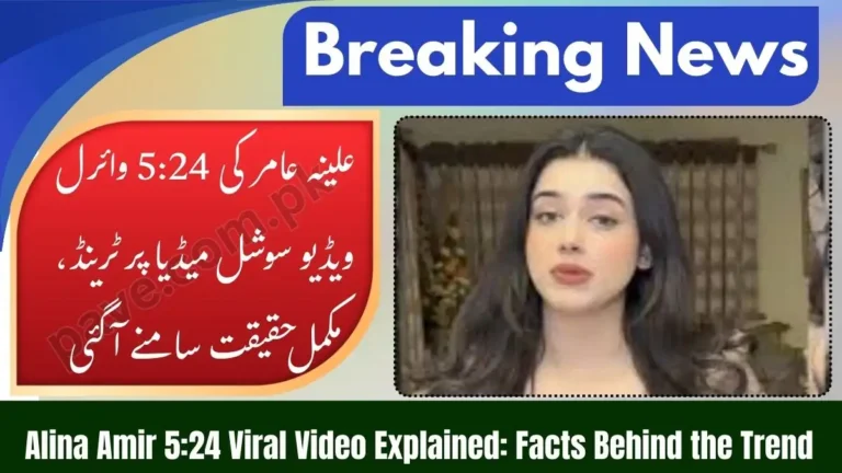 Alina Amir 5:24 Viral Video Trending on Social Media – Full Reality Explained 7 Alina Amir 5:24 Viral Video Trending on Social Media – Full Reality Explained