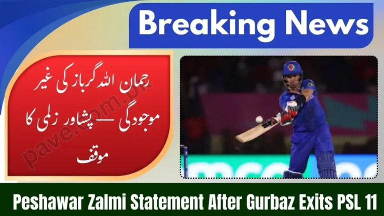 Peshawar Zalmi React After Rahmanullah Gurbaz Pulls Out of PSL 11