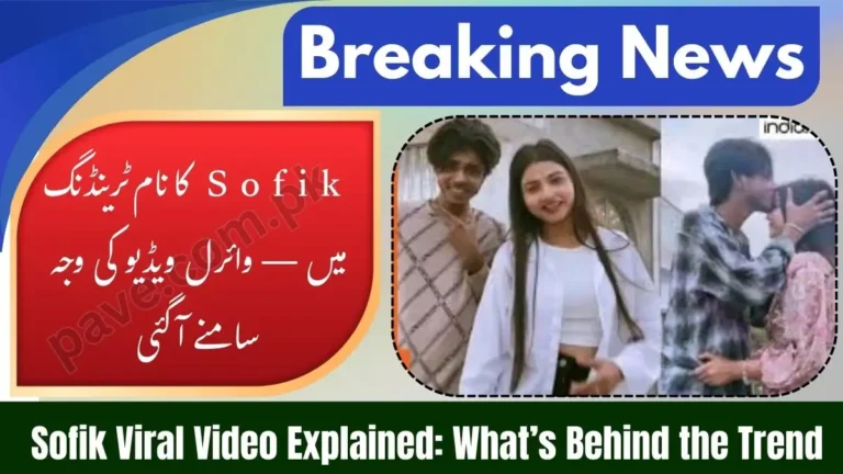 Sofik Viral Video Goes Trending – What Happened?