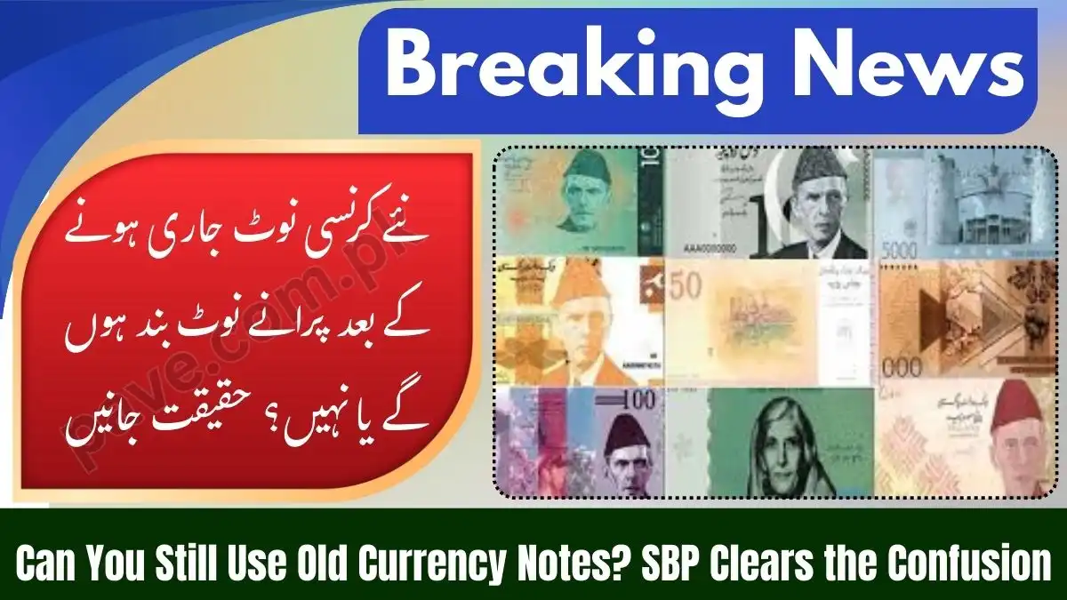 Can Old Currency Notes Be Used After New Notes Launch? SBP Answer 1 Can Old Currency Notes Be Used After New Notes Launch? SBP Answer