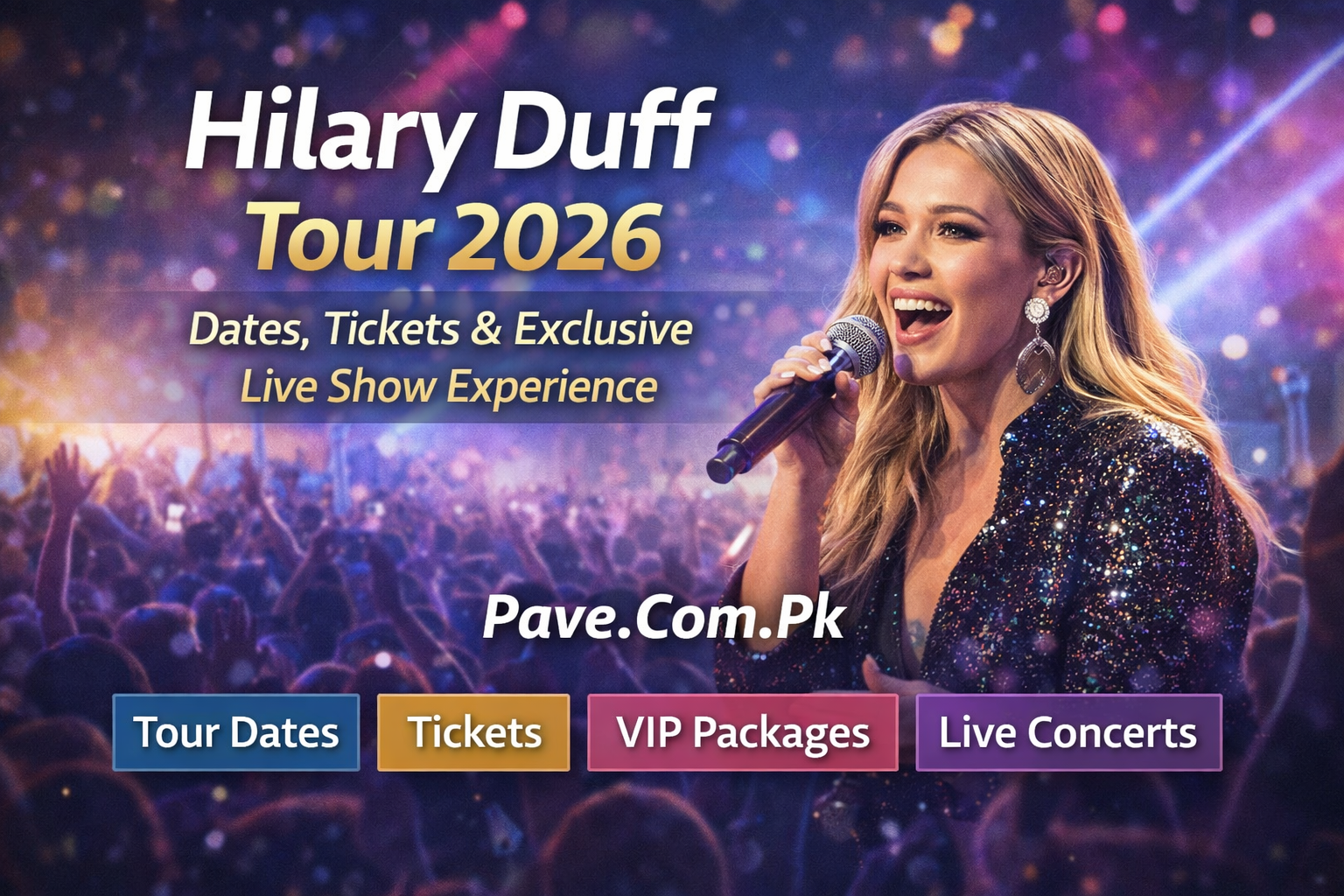Hilary Duff Tour 2026 – Dates Tickets Exclusive Live Show