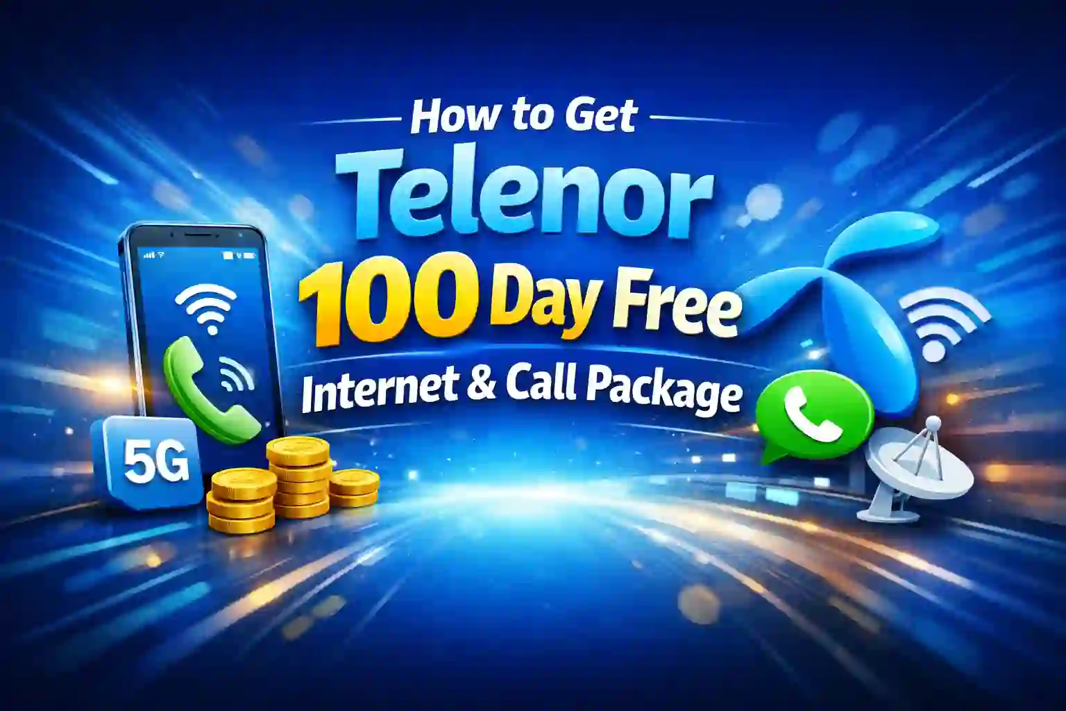 How to Get Telenor 100 Day Free Internet & Call Package 1 How to Get Telenor 100 Day Free Internet & Call Package