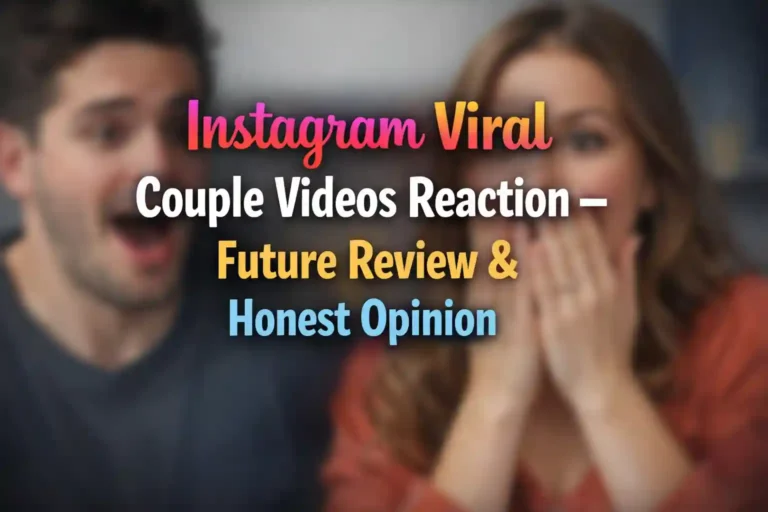 Instagram Viral Couple Videos Reaction – Future Review & Honest Opinion 4 Instagram Viral Couple Videos Reaction – Future Review & Honest Opinion