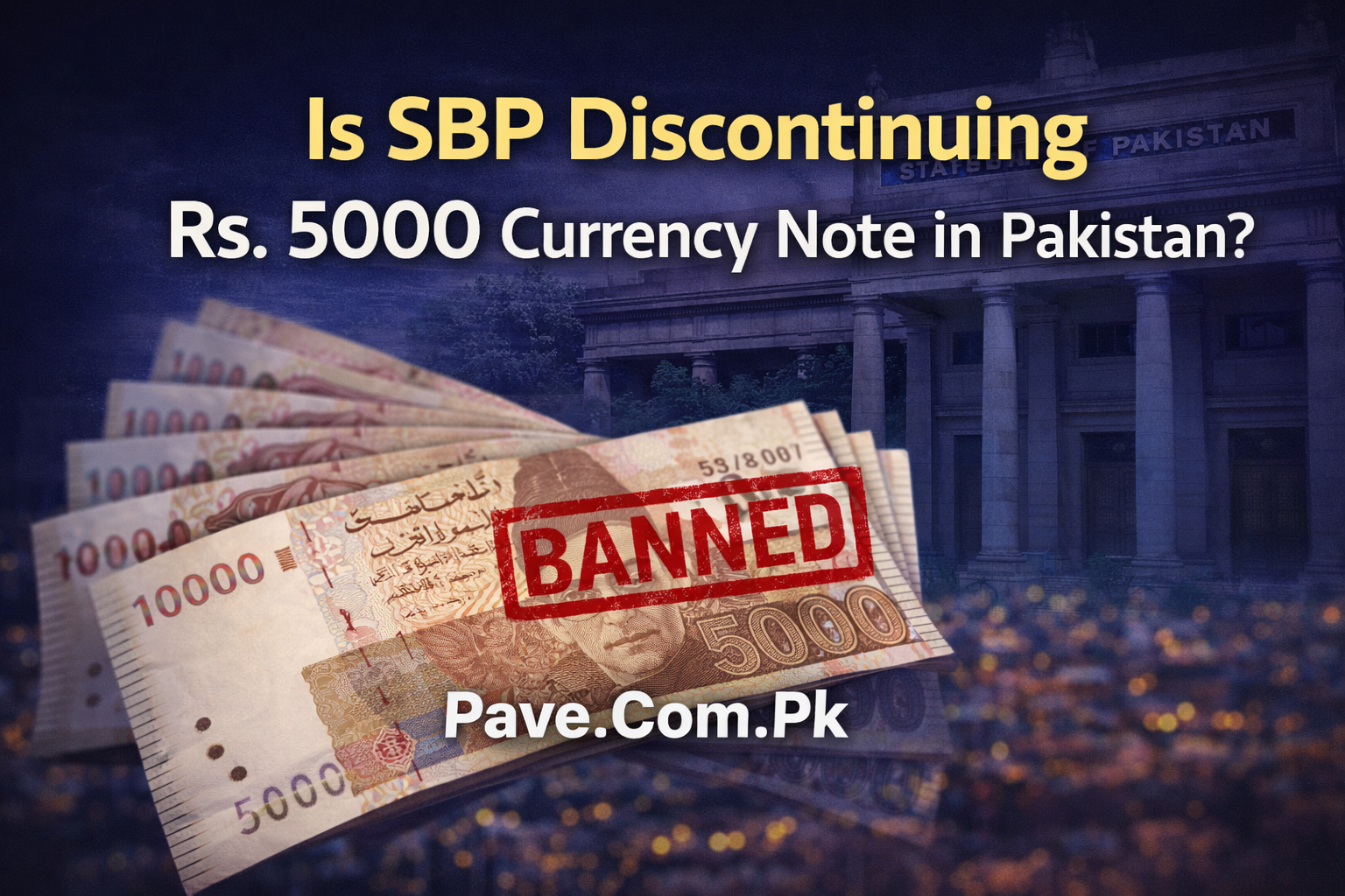Is SBP Discontinuing Rs. 5000 Currency Note in Pakistan